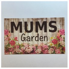 Mums Garden Sign Wall Plaque Gardening Wall Plaque or Hanging Flower Home   302385978324